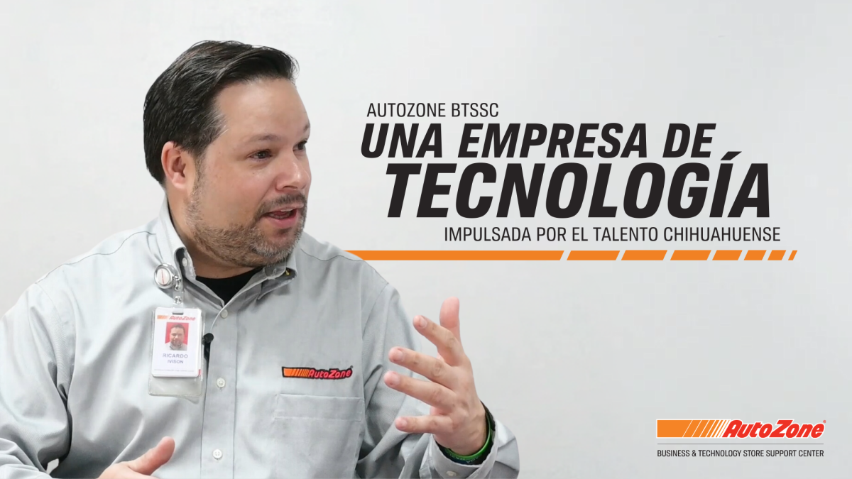 AutoZone BTSSC: una empresa de tecnología impulsada por el talento chihuahuense